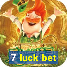 7 luck bet